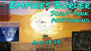 Warp103 lets play ♦ Amx 13 75  ♦  Scout tank positioning  ♦ Empires Border  ♦ north spawn std battle