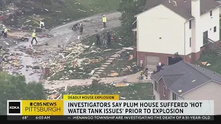 Investigators: Plum house suffered 'hot water tank issues' prior to explosion