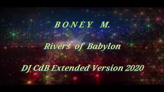 Boney M. - Rivers of Babylon (DJ CdB Extended Version 2020)