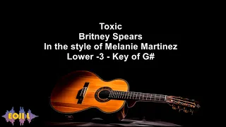 Toxic - Britney Spears - In the style of Melanie Martinez - Lower  -3 Key of G#