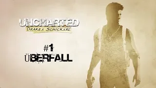 Let's play - Uncharted: Drakes Schicksal - Kapitel 1: Überfall (1080p)