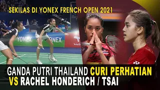 Rawinda Prajongjai / Jongkolphan Kititharakul VS Rachel Honderich / Tsai (YONEX French Open 2021)
