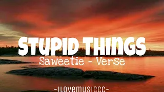 Saweetie - Stupid Things [Verse - Lyrics]