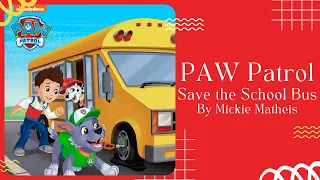 🚌 Nickelodeon Paw Patrol Save The School Bus 🚌 Stories for Kids Read Aloud [ READ ALONG VIDEO ]