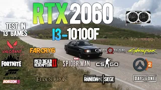 RTX 2060 + i3 10100F : Test in 13 Games in 2023 - RTX 2060 Gaming