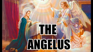 The Angelus | 6:00 and 12:00 O'clock Prayer | Prayer Guide