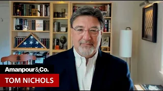 Tom Nichols: Goal of Today’s “Authoritarian and Cultish” GOP Is Minority Rule | Amanpour and Company