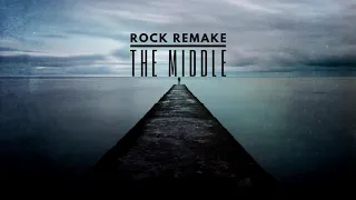 Zedd (feat. Maren Morris) "The Middle" - Rock Remake