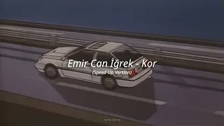 Emir Can İğrek - Kor (Speed Up Version)