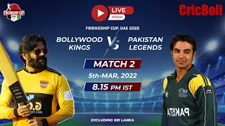 Bollywood Kings vs Pakistan Legends||UAE Friendship Cup 2022- Match 1||