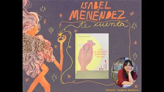 "Cuento" - "Tengo un pequeño problema dijo el Oso" - "Te cuento un cuento con Isabel Menéndez"