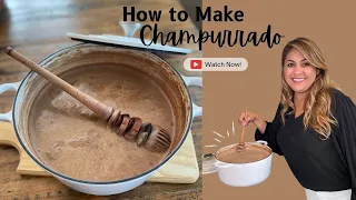 The BEST Champurrado Recipe | Mexican Hot Chocolate