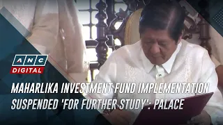 Maharlika Investment Fund implementation suspended 'for further study': Palace | ANC