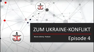 iKnow-Johnny: Zum Ukraine-Konflikt, Podcast EPISODE 4