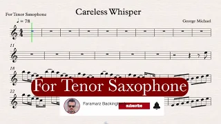 Careless Whisper - Geroge Michael - Play along for Tenor Sax