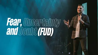 Fear, Uncertainty and Doubt (FUD) | Matthew Barrett | 5th June 2022