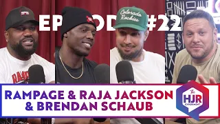 The HJR Experiment | Episode #22 with Rampage and Raja Jackson & Brendan Schaub