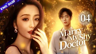 Marry My Shy Doctor EP04 | 💑Healing love between the warm doctor & needy pilot lady #xiaozhan