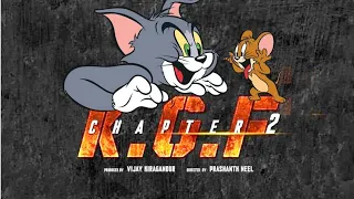 KGF CHAPTER 2 TEASER | TOM AND JERRY VERSION