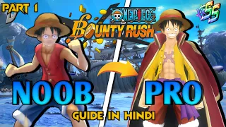 Noob to pro complete guide for beginners in hindi |one piece bounty rush