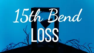 15th Bend - Loss (instrumental) - music video