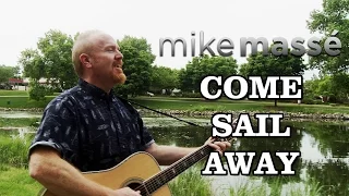 Come Sail Away (acoustic Styx cover) - Mike Masse