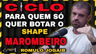 MAROMBEIRO DEVE FAZER CICLO CONTÍNUO ?   | ROMULO JOGAIB