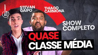 STAND UP - Quase Classe Média | Thiago Carmona e Stevan Gaipo - SHOW COMPLETO