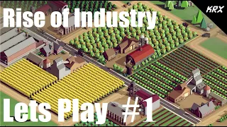 Rise of Industry 1.0 Release Gameplay and Lets Play - Starting Out