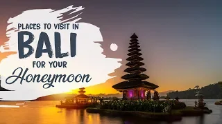 Bali Honeymoon Destinations | Honeymoon Trip To Bali