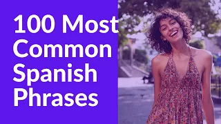 100 most common Spanish Phrases