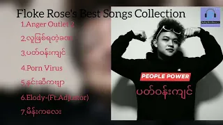 Floke Rose Best Songs Collection မြင့်စိန်
