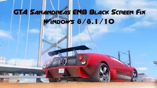 GTA Sanandreas ENB Black Screen Fix | Crash | Not Working Windows 8/8.1/10