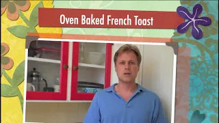 Henry's Kitchen 1 - How to Make Killer Oven Baked French Toast