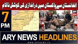 ARY News 7 PM Headlines 29th Sep 2023 | 𝐏𝐚𝐤 𝐀𝐫𝐦𝐲 𝐭𝐡𝐰𝐚𝐫𝐭𝐬 𝐓𝐓𝐏 𝐚𝐭𝐭𝐚𝐜𝐤 𝐟𝐫𝐨𝐦 𝐀𝐟𝐠𝐡𝐚𝐧𝐢𝐬𝐭𝐚𝐧