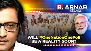 Arnab's Debate: Will #OneNationOnePoll Be A Reality Soon?