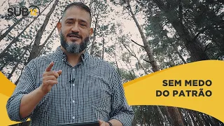 [SUB12] SEM MEDO DO PATRÃO - Luciano Subirá