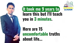 15 uncomfortable Truths about Life |It took me 9 years I'll teach you in 2 Minutes| Anwar Ali Sheikh