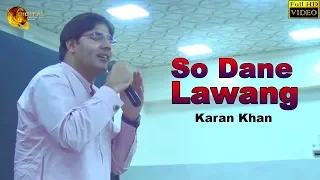 Pashto New Song 2018 | So Dane Lawang | Karan Khan | Full Hd Video