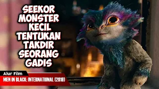 SEEKOR MONSTER KECIL TENTUKAN TAKDIR MANUSIA | ALUR CERITA FILM MEN IN BLACK: INTERNATIONAL (2019)