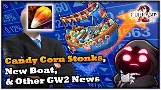 Candy Corn Price Skyrockets, New Boat, & other GW2 News - Mar 19th Guild Wars 2 News