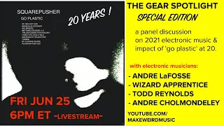 Squarepusher's GO PLASTIC at 20 !  · Panel discussion w/André Cholmondeley