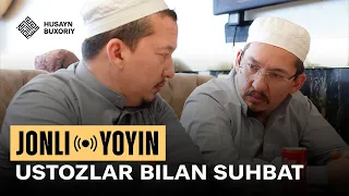 Ustozlar bilan jonli suhbat | Husayn Buxoriy