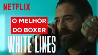 Os melhores momentos do Boxer | White Lines | Netflix Brasil