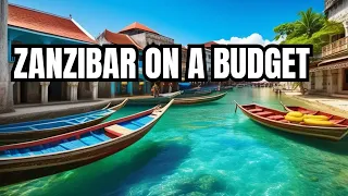 Exploring Zanzibar on a Budget: A Guide for Thrifty Travelers!