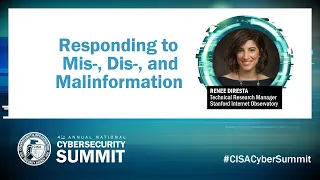 Cybersecurity Summit 2021: Responding to Mis, Dis, and Malinformation