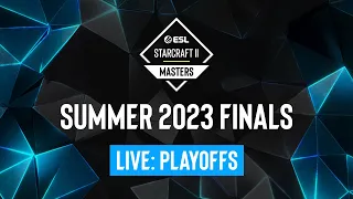 ESL SC2 Masters: Summer 2023 Finals Day 3 - Playoffs