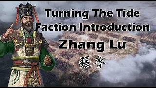 Turning The Tide: Zhang Lu Faction Preview