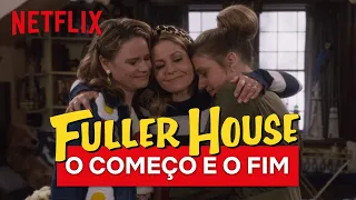 Como tudo começou e terminou em Fuller House | Netflix Brasil