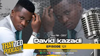 |TZP Ep122| David Kazadi on Lusaka girls;  Dropping out of Uni three times; Being Hot FM CEO; etc.